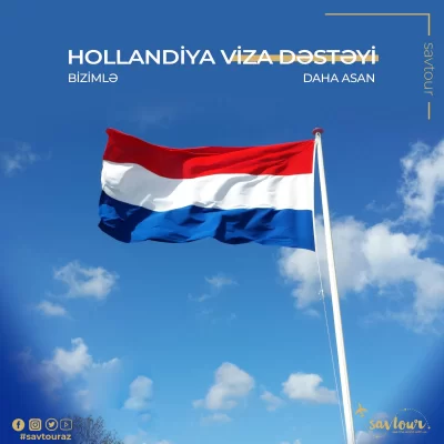 HOLLANDİYA VİZA DƏSTIYİ